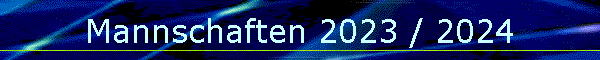 Mannschaften 2023 / 2024
