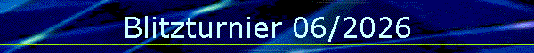 Blitzturnier 06/2026