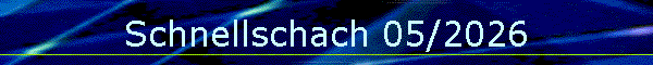 Schnellschach 05/2026