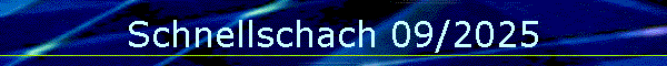 Schnellschach 09/2025