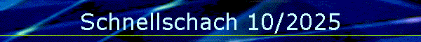 Schnellschach 10/2025