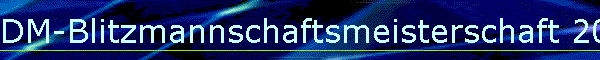 DM-Blitzmannschaftsmeisterschaft 2010