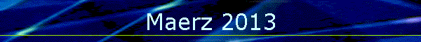 Maerz 2013