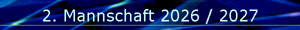 2. Mannschaft 2026 / 2027