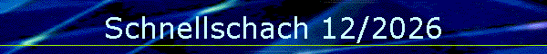 Schnellschach 12/2026